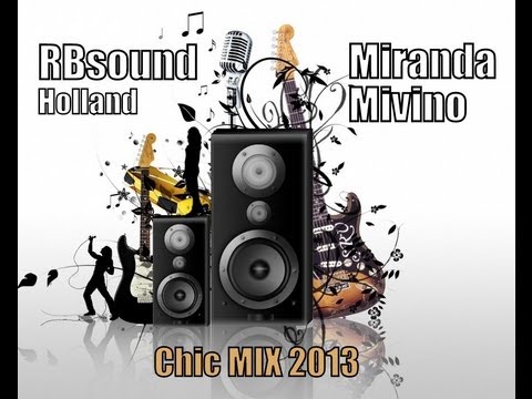 RBsound Holland & Miranda Mivino Presents - CHIC Mix 2013