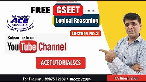 LOGICAL REASNING CS EET LECTURE NO.3 | ACE TUTORIALS | CS ONLINE COACHING | INDIA NO.1 CS COACHING
