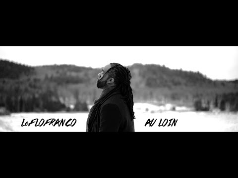 LeFLOFRANCO - Au loin [Clip Officiel]