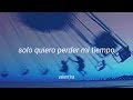 waste my time - Grace VanderWaal // sub español