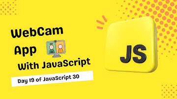 Make a webcam with JavaScript | Day 19 of #javascript30 | Dev and Talks