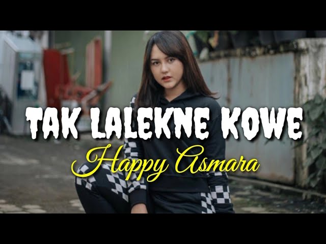 Lirik Lagu Tak Lalekne Kowe / Happy Asmara class=