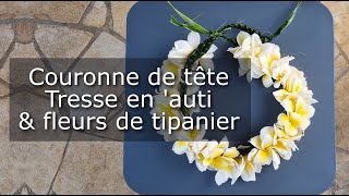 Les Tressages de Valérie - Couronne de tête, tresse en 'auti et fleurs de tipanier