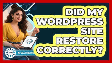 Did My WordPress Site Restore Correctly?