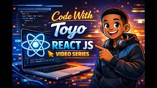 ReactJS Series - Code With Toyo