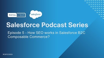 Ep 5: Salesforce SEO: Composable Commerce Strategies and SEO Insights for SFRA and SiteGenesis!