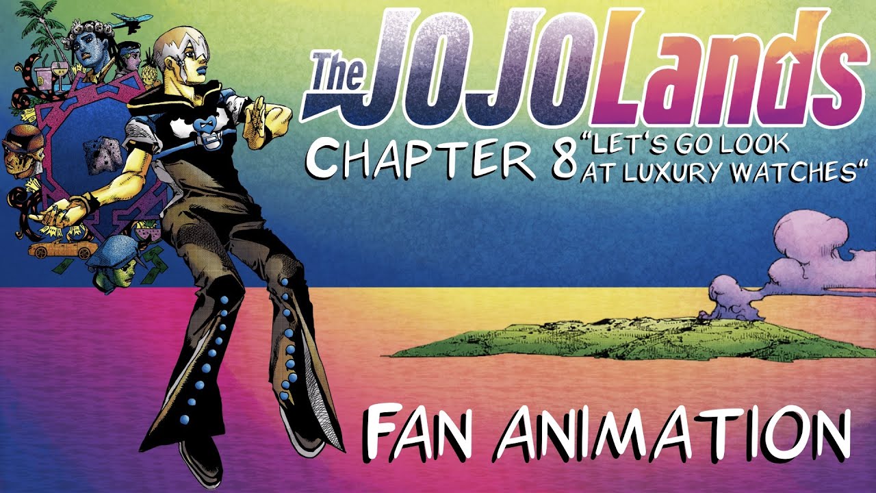 The JOJOLands Chapter 8 "Lets Look at Luxury Watches" - Fan Animation