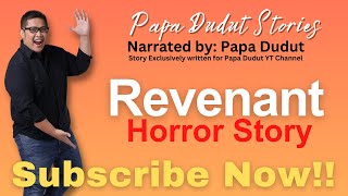 REVENANT | ROB | PAPA DUDUT STORIES HORROR