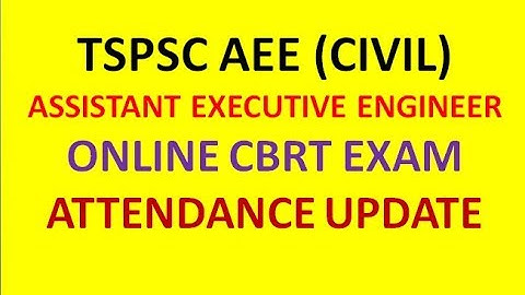 TSPSC AEE (CIVIL) CBRT ONLINE EXAM ATTENDANCE UPDATE |TSPSC ASSISTANT EXECUTIVE ENGINEER (CIVIL) |