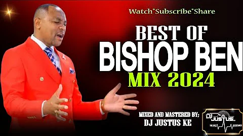 NGAI NIAKUMAGA THINA MIX | BEST OF BISHOP BEN MIX 2024 | MUTHEE KIENGEI SONGS | DJ JUSTUS KE |