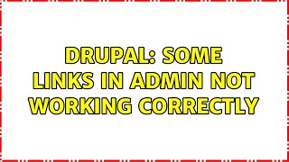 Drupal: Some links in admin not working correctly