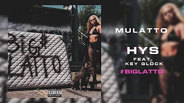 Mulatto - HYS ft. Key Glock [Official Audio] Prod by JRHITMAKER