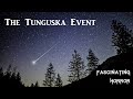 The Tunguska Event | Bizarre Incidents From History | Fascinating Horror