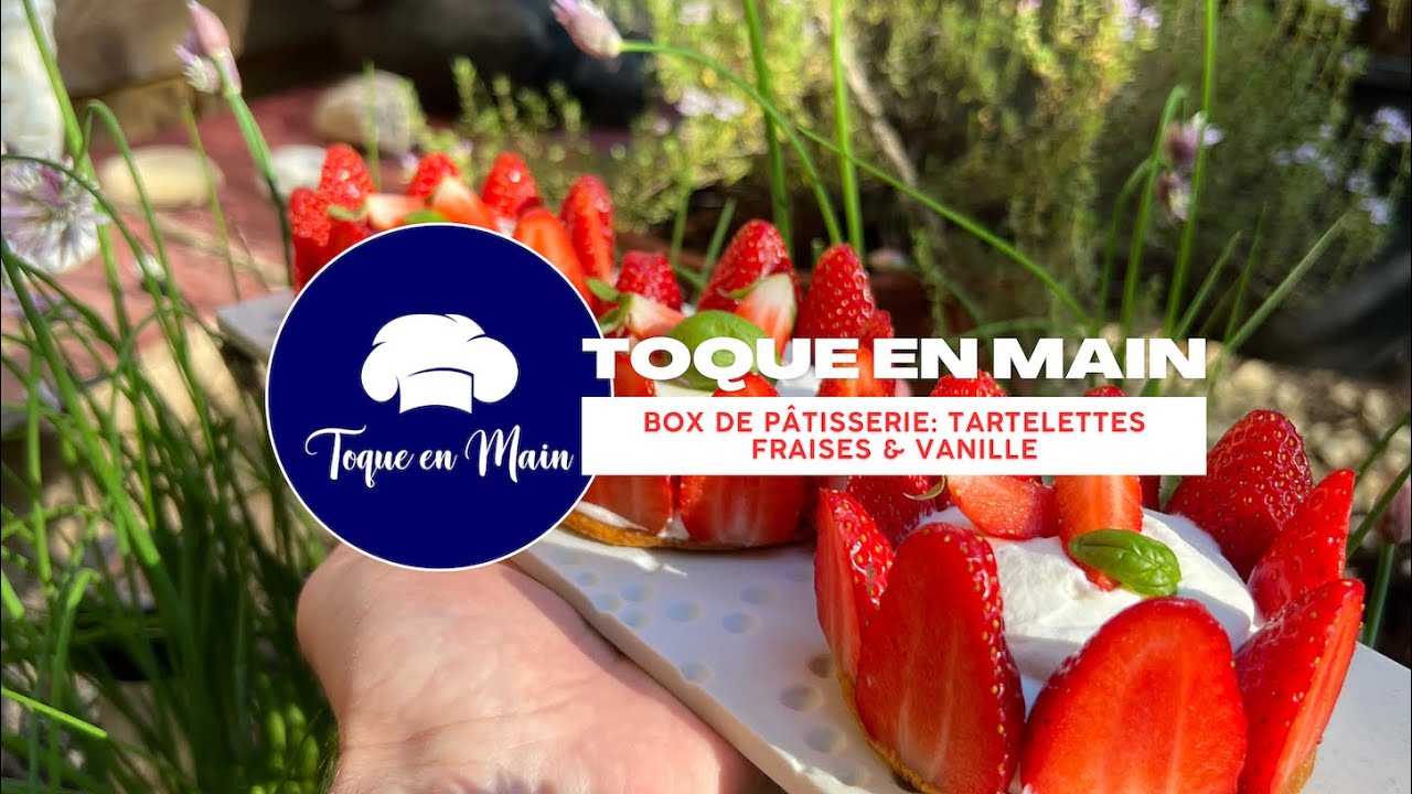 Tartelettes fraises & vanille  - Box pâtisserie