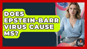 Does Epstein-Barr Virus Cause MS? - MS Support Network
