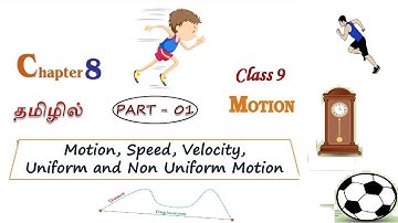 Motion | Part - 01 | Class 9 Science (Physics) | Concept |  CBSE Chapter 8 | NCERT | (In Tamil)
