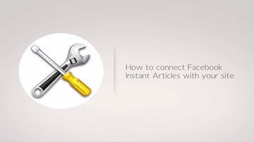 How to connect Facebook Instant Articles with your site