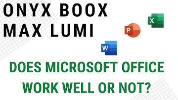 Microsoft Office on Onyx Boox Max Lumi | Does It Work?