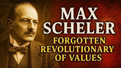 On Max Scheler: The Forgotten Revolutionary of Values