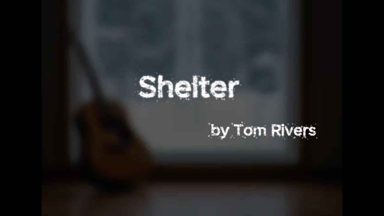 Shelter - Tom Rivers