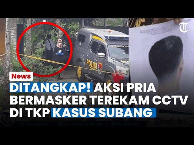 TERUNGKAP GELAGAT PRIA Bermasker Kasus Subang yang Terekam CCTV di Sekitar TKP Jenazah Ibu dan Anak class=