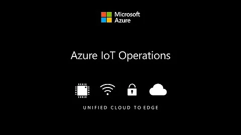 Introducing Azure IoT Operations (Public Preview)