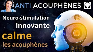 Anti Acouphènes neuro stimulation balayage bruit blanc