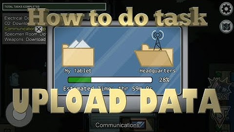 How to do upload data task | among us.