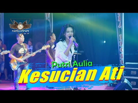 KESUCIAN ATI - Putri Aulia - OM NIRWANA COMEBACK