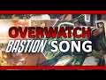 Overwatch song  alle spielen bastion by execute