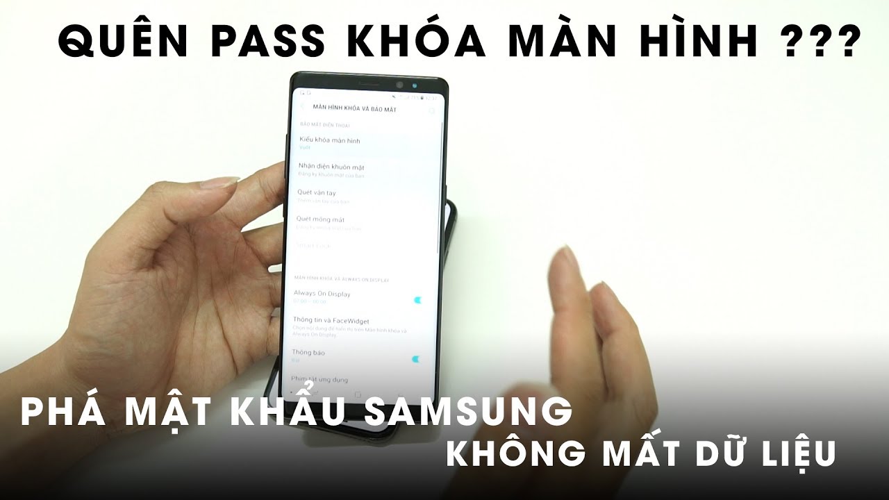 Phá mật khẩu màn hình máy Samsung không mất dữ liệu quá dễ ...