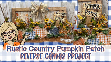 💙🍂 Rustic Country Pumpkin Patch Reverse Canvas Decor || Fall Crafts || Craft with Me!