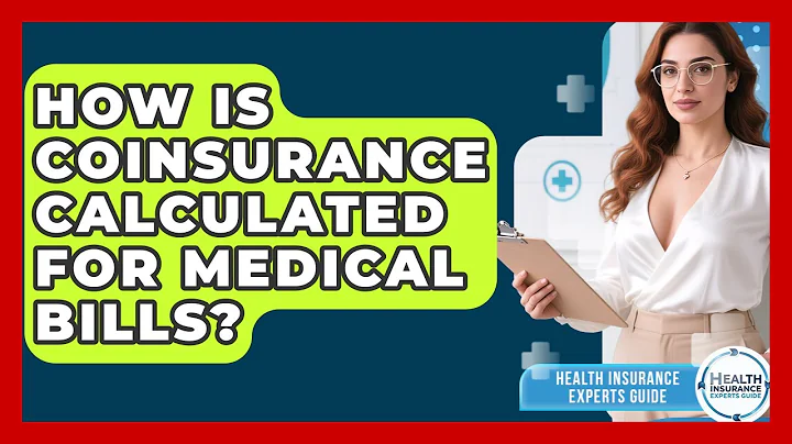 How Is Coinsurance Calculated For Medical Bills? - Health Insurance Experts Guide