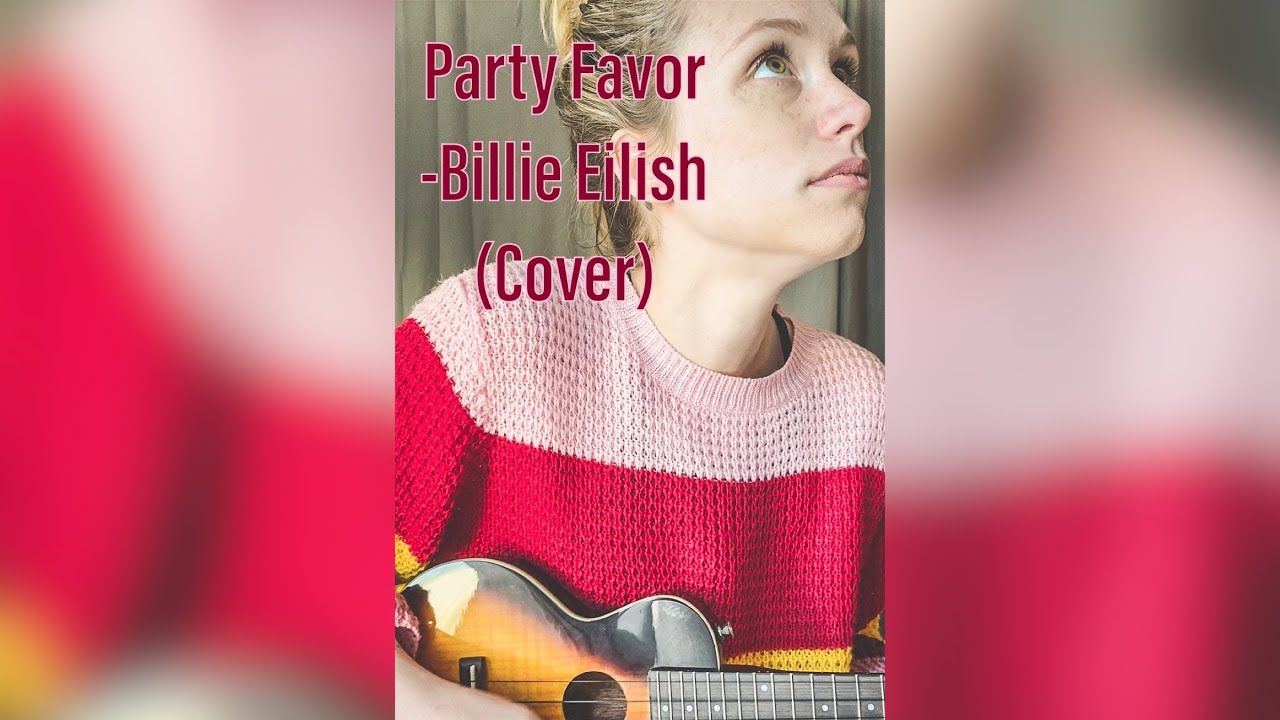 Party FavorBillie Eilish (cover) YouTube