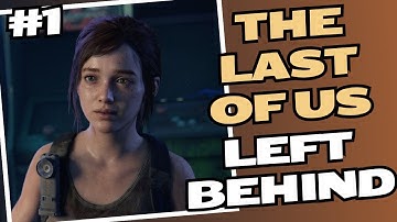 The Last of Us Part I Left Behind Part 1 Gameplay Walkthrough - PS5 #gaming #thelastofus #leftbehind