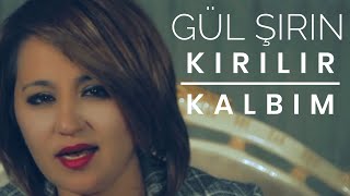 Gül Şirin 💔 Kırılır Kalbim 🎵 Resimi