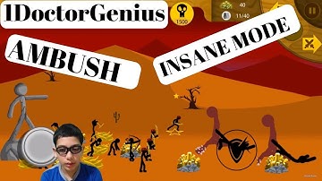 Stick War Legacy Insane Mode - Level 10 with commentary (Ambush...survive until sunset)