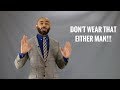 10 More Things Stylish Men Should Never Wear/Things Men Should Not Wear Part 2