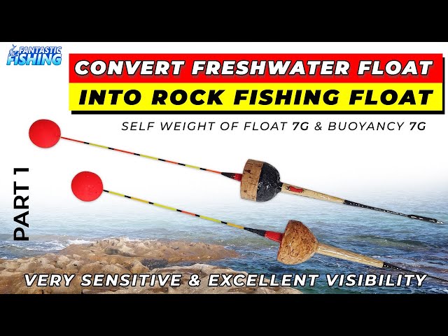 Fishing DIY - How To Convert Freshwater Float Into Sea Rock Fishing Float  Easily. 