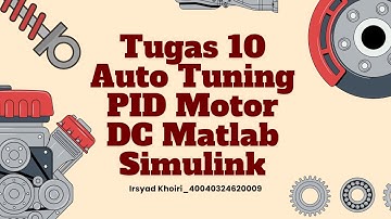 Tugas 10 Auto Tuning PID Motor DC Matlab Simulink