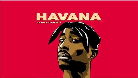 Thumbnail of Camila Cabello feat. 2Pac & Young Thug - Havana