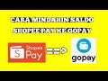 Cara Mindahin Saldo SHOPEEPAY Ke GOPAY