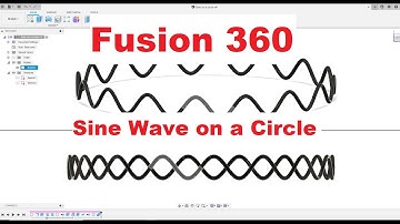 Fusion 360 - How to Wrap a Sine Wave perpendicular around a circle