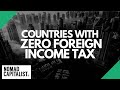 Countries with Zero Foreign Income Tax