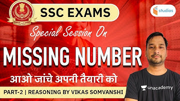 SSC EXAM | Special Session on Missing Number (P-2) | Reasoning by Vikas Somvanshi