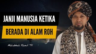 Janji Manusia Di Alam Roh | Amalan Untuk Kaya Di Akhirat