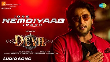 Idre Nemdiyaag Irbek - Audio Song | The Devil | Darshan | Prakash Veer | B Ajaneesh Loknath