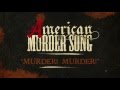 American murder song  murder murder official lyrics