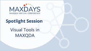 Famous MAXDAYS 2023 Spotlight Session: Visual Tools in MAXQDA Profile