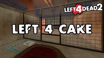Left 4 Dead 2 - Left 4 Cake [Full Campaign]